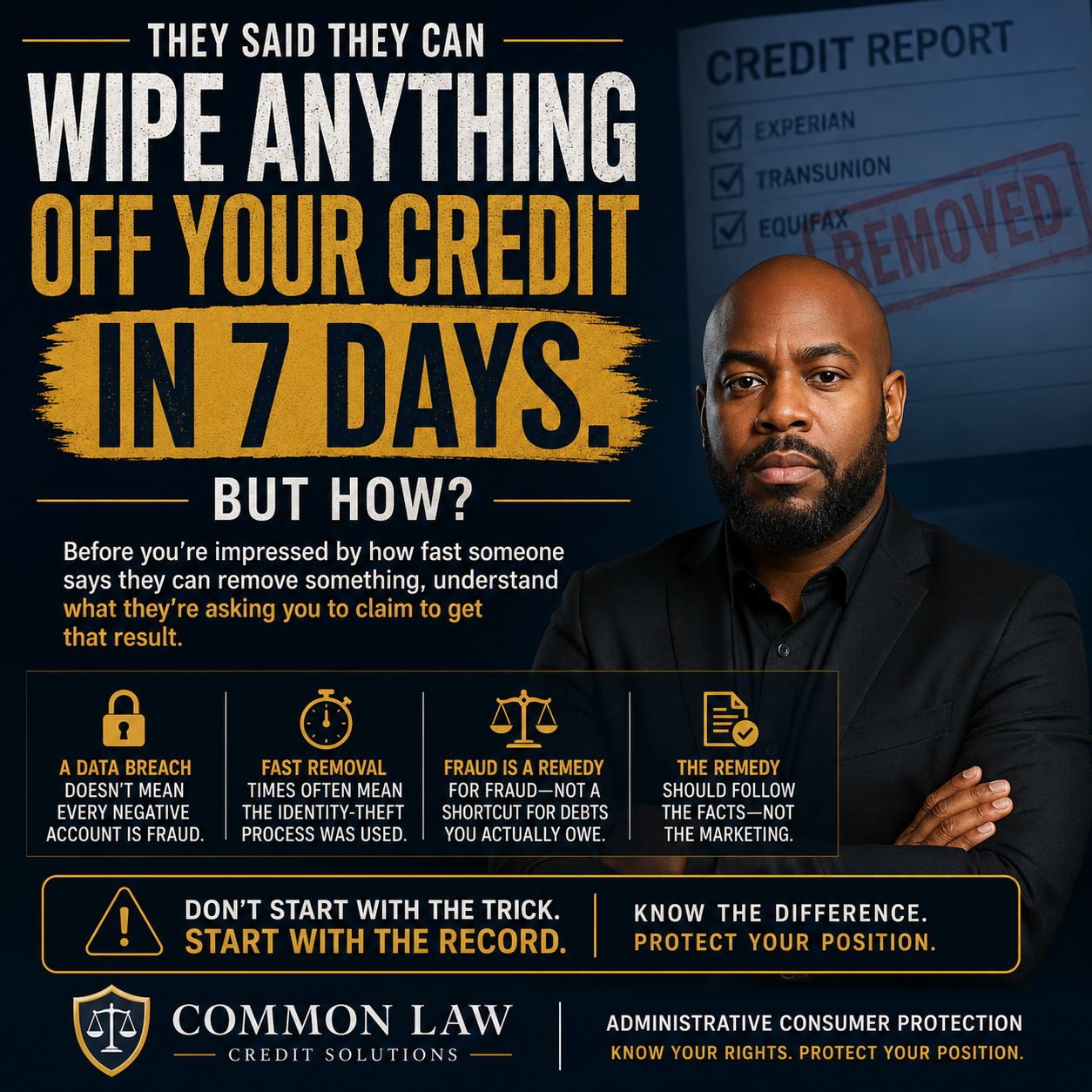 They Said They Can Wipe Anything Off Your Credit in 7 Days. But How?